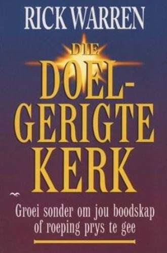 Die Doel-Gerigte Kerk - Rick Warren