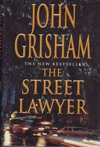 The Street Lawyer - John Grisham