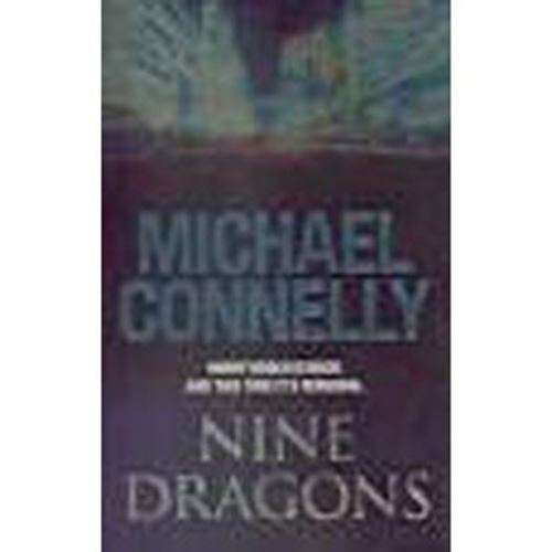 Nine Dragons - Michael Connelly