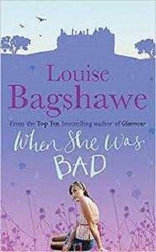When She was Bad - Louise Bagshawe
