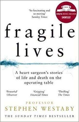 Fragile Lives - Professor Stephen Westaby