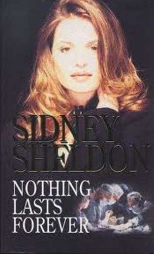 Nothing Lasts Forever - Sidney Sheldon