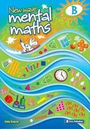 New Wave Mental Maths - Book B - Eddy Krajcar