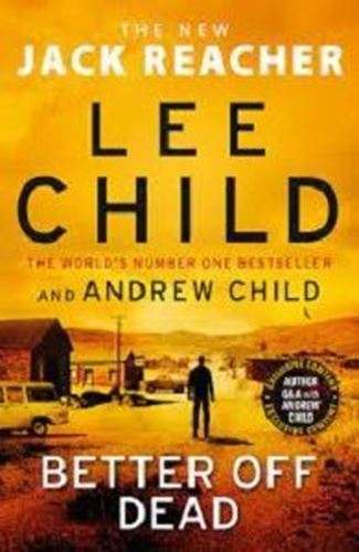 Better off Dead - Lee Child