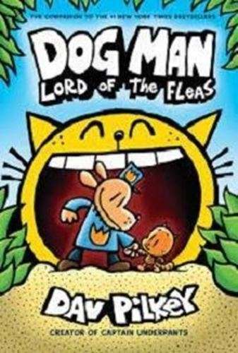 Dog Man: Lord of the Fleas - Dav Pilkey