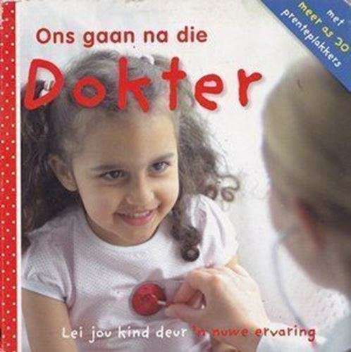Ons gaan na die Dokter - Lei Jou Kind deur 'n nuwe ervaring