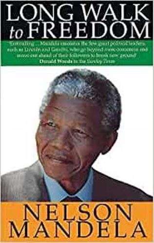 Long Walk to Freedom - Nelson Mandela