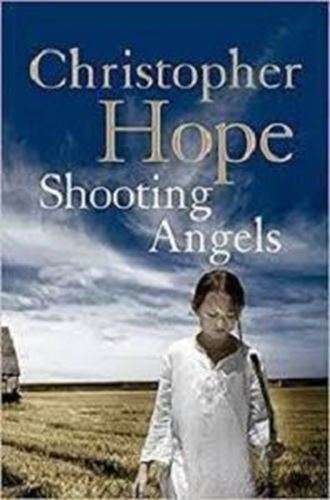 Shooting Angels - Christopher Hope