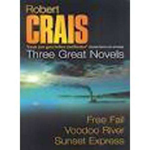 Free fall, Voodoo River & Sunset Express - Softcover - Robert Crais