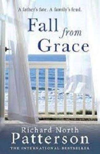 Fall from Grace- Richard North Patterson
