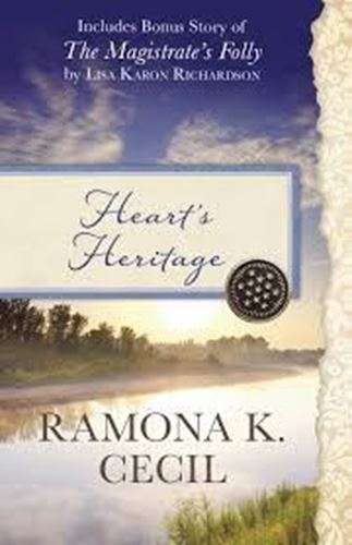 Heart's Heritage/The Magistrat's Folly-Ramona K. Cecil