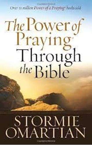 The Power of Praying through the Bible-Stormie Omartian