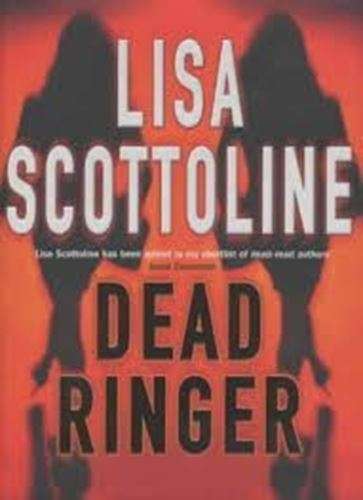Dead Ringer - Lisa Scottoline