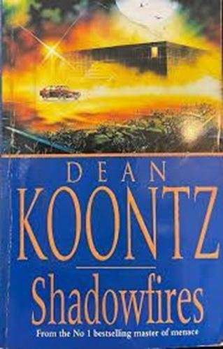 Shadowfires -Dean Koontz