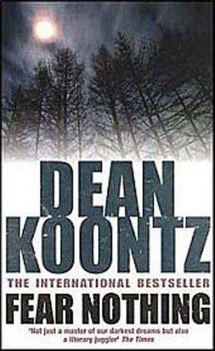 Fear Nothing  - Dean Koontz