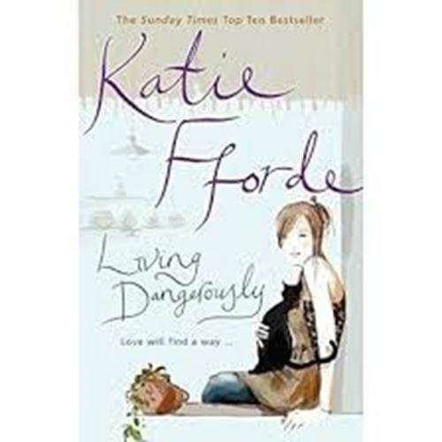 Living Dangerously- Katie Fforde