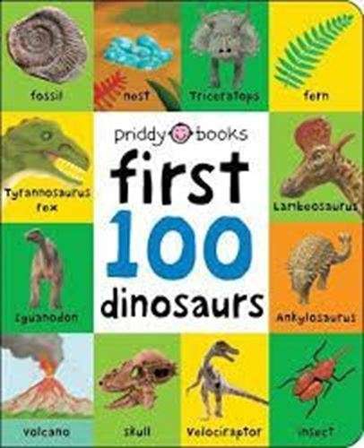 First 100 Dinosaurs - Priddy Books