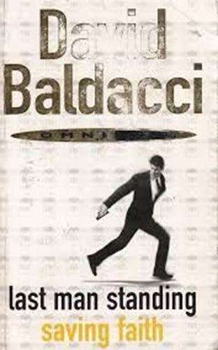 Last Man Standing / Saving Faith - David Baldacci