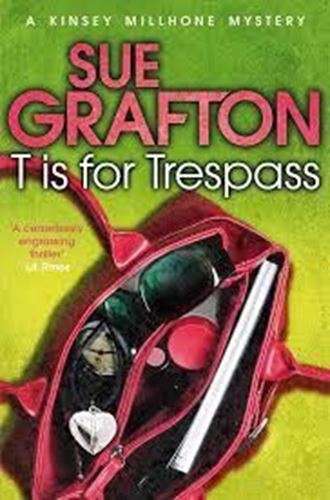 T is for Trespass - Sue Grafton