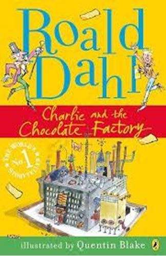 Charlie and the Chocolate Factory - Roald Dahl