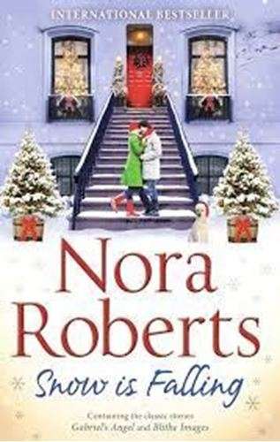 Snow is Falling - Nora Roberts