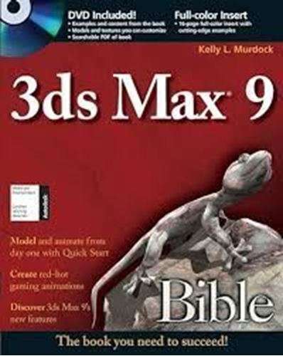 3ds Max 9: Bible - Kelly L. Murdock
