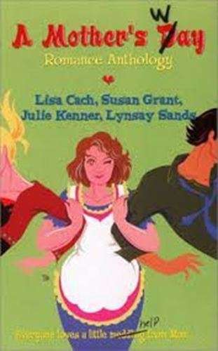 A Mother's Way - Lisa Cach , Susan Grant , Julie Kenner , Lynsay Sands