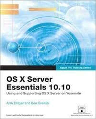 OS X Server Essentials 10.10 - Arek Dreyer and Ben Greisler