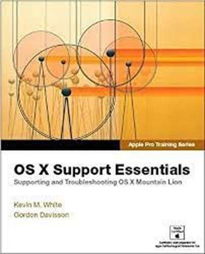 OS X Support Essentials - Kevin M. White/Gordon Davisson