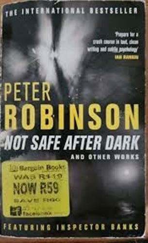 Not Safe After Dark: And Other Stories - Peter Robinson