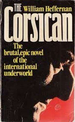 The Corsican - William Heffernan