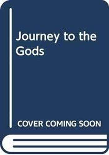 Journey to the Gods - John Hillaby
