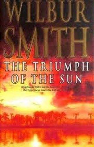 The Triumph of the Sun - Wilbur Smith