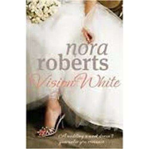 Vision in White - Nora Roberts