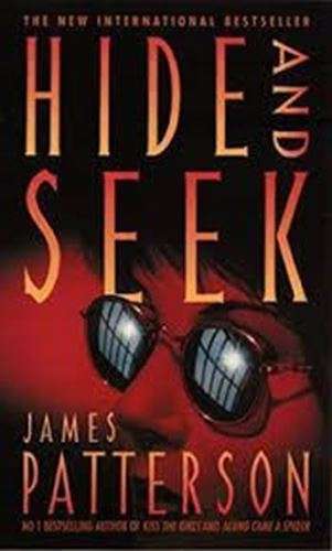 Hide and Seek - James Patterson