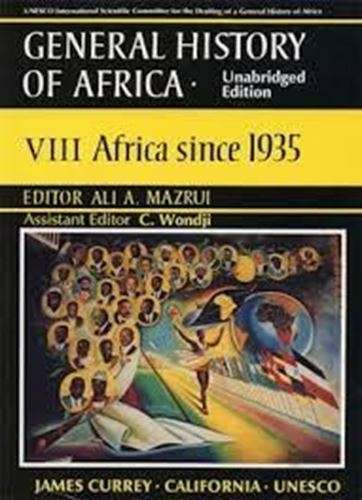 General History of Africa volume 8: Africa since 1935. Unabridged paperback (Unesco General Histo...
