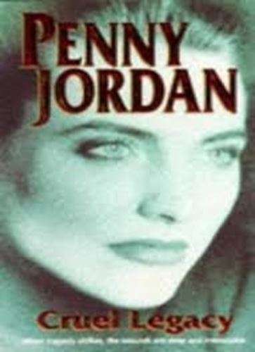 Cruel Legacy - Penny Jordan