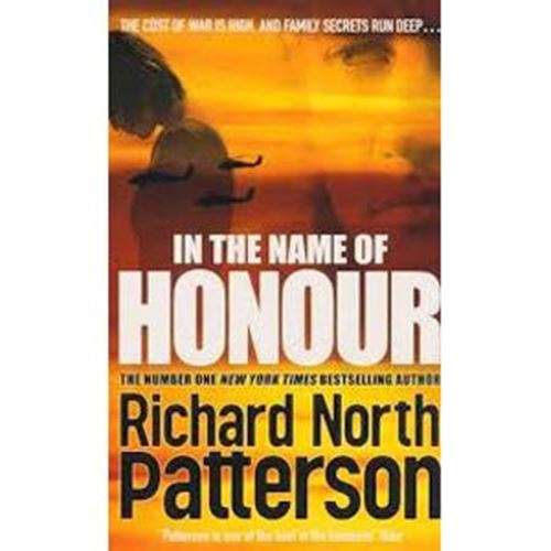 In the Name of Honour - Richard North Patterson