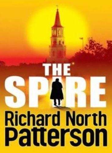 The Spire - Richard North Patterson