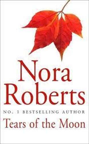 Tears of the Moon - Nora Roberts