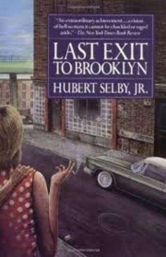 Last Exit to Brooklyn - Hubert Selby Jr.