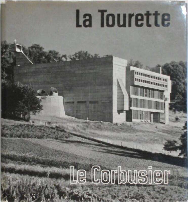 La Tourette: The Le Corbusier Monastery