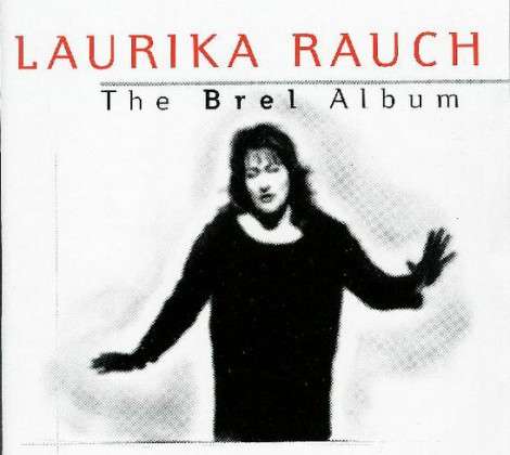 Laurika Rauch: Die Brel Album (CD)