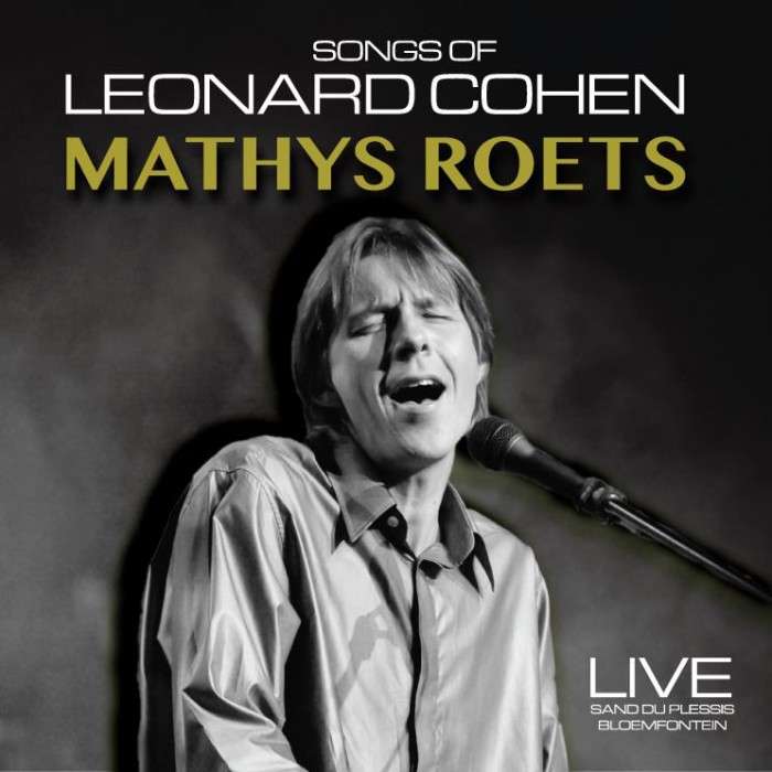 Mathys Roets: Songs of Leonard Cohen - live (CD)