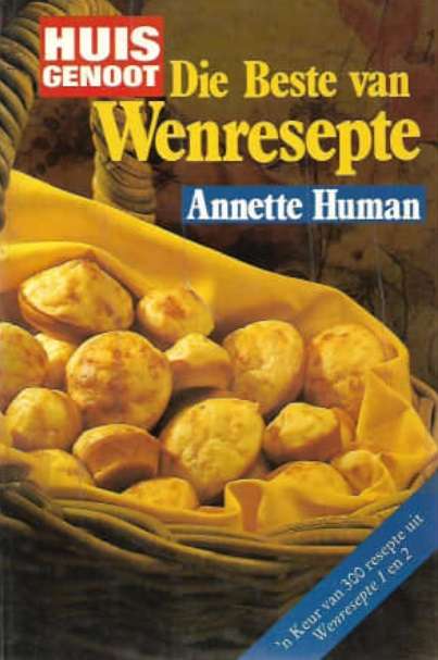 Huisgenoot Die Beste van Wenresepte (Annette Human) Hardeband - used