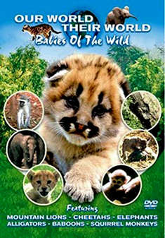 Our World Their World - Babies Of The Wild (DVD)
