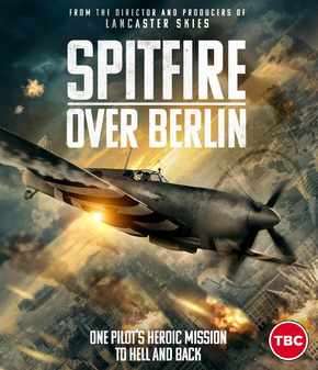 Spitfire over Berlin (Blu Ray)