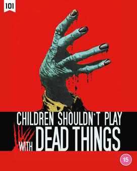 Children shouldnt play with dead things (Blu Ray)