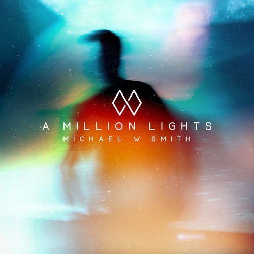 Michael W Smith: A Million Lights (CD)