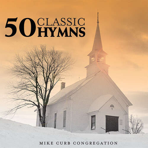 Mike Curb Congregation: 50 Classic Hymns (CD)